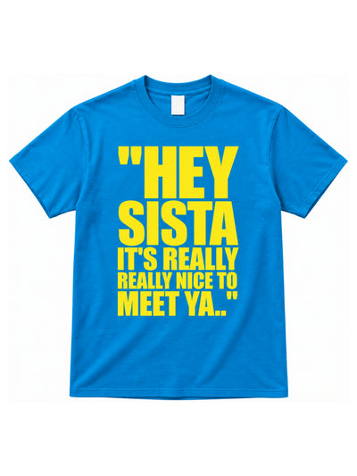 Hey Sista T-Shirt