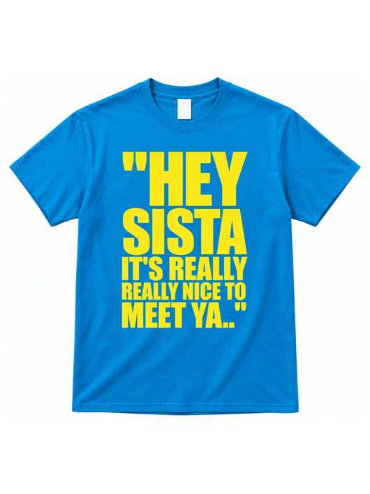 Hey Sista T-Shirt